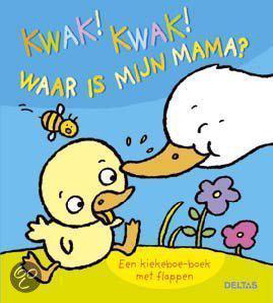 Kwak Kwak Waar Is Mijn Mama