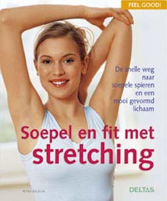 Feel Good Soepel En Fit Met Stretching