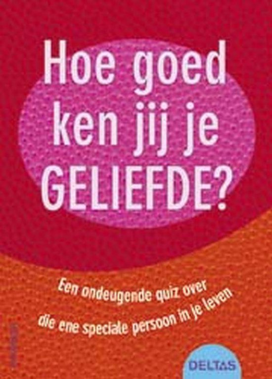 Hoe goed ken jij je geliefde?