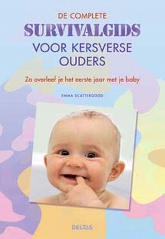 De Complete Survivalgids Voor Kersverse Ouders