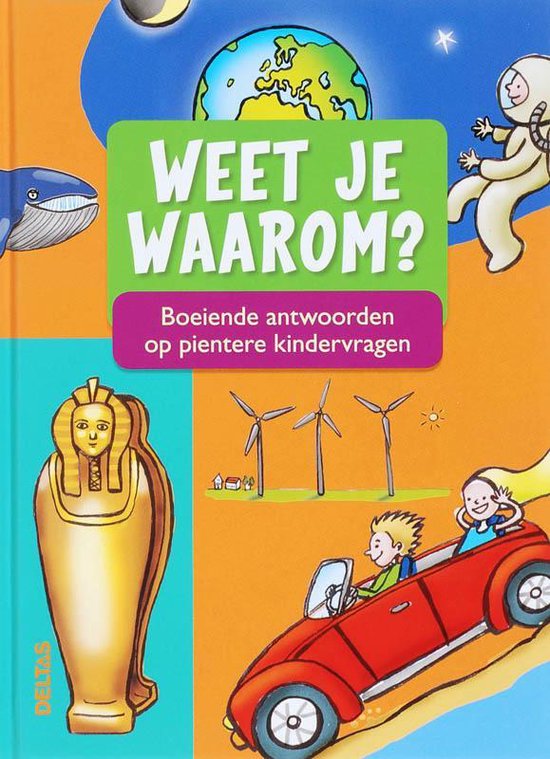 Weet je waarom?