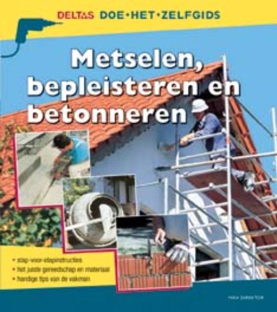 Metselen, Bepleisteren En Betonneren