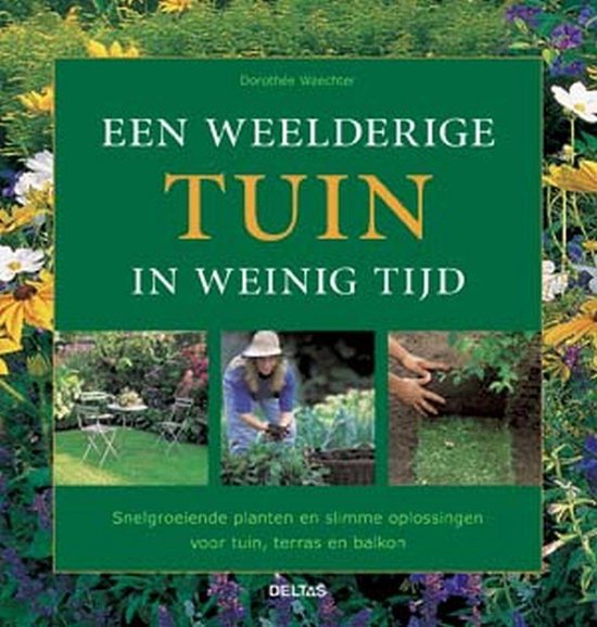 Een Weelderige Tuin In Weinig Tijd