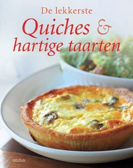 De lekkerste quiches & hartige taarten