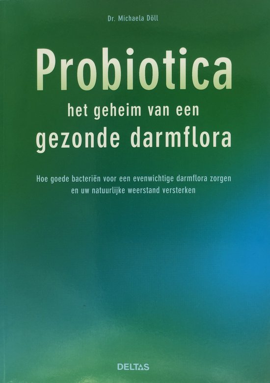 Probiotica het geheim van een gezonde darmflora