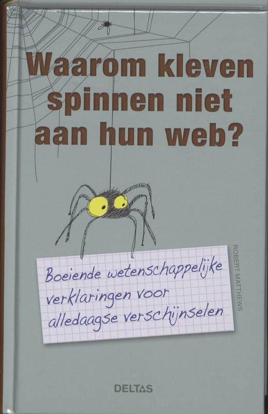 Waarom Kleven Spinnen Niet Aan Hun Web?