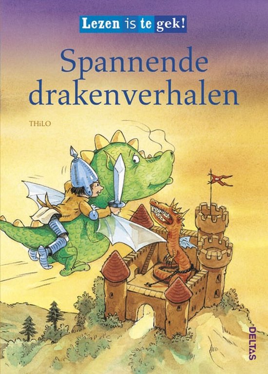 Lezen is te gek  -   Spannende drakenverhalen