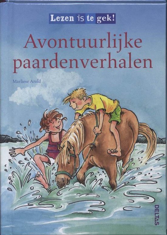 Lezen is te gek  -  Lezen is te gek! Avontuurlijke paardenverhalen