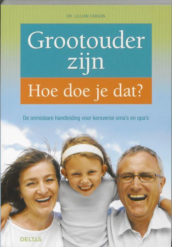 Grootouder Zijn - Hoe Doe Je Dat?