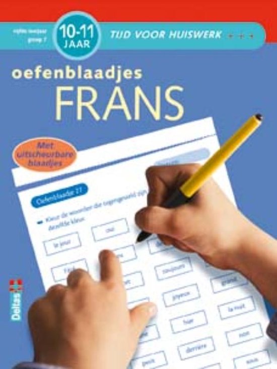 Tijd voor huiswerk - Frans Vijfde leerjaar groep 7 Oefenblaadjes