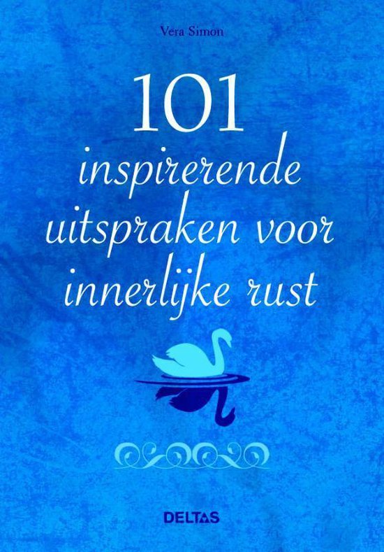 De 101 Inspirerende Uitspraken Voor Innerlijke Rust