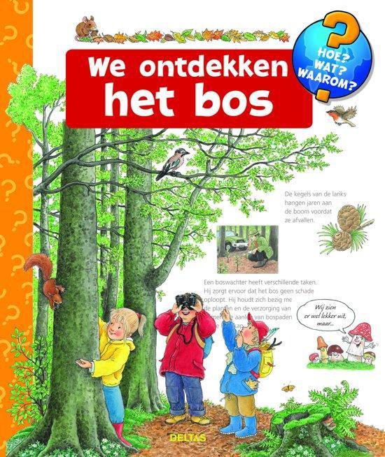 Hoe? Wat? Waarom? - We ontdekken het bos