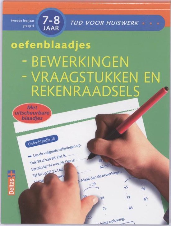 Tijd voor huiswerk - Oefenblaadjes bewerkingen vraagstukken en rekenraadsels Gr 4 7-8 jaar