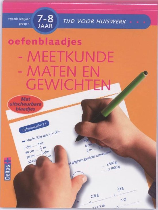 Tijd voor huiswerk - Oefenblaadjes Meetkunde maten en gewichten Gr 4 7-8 jaar