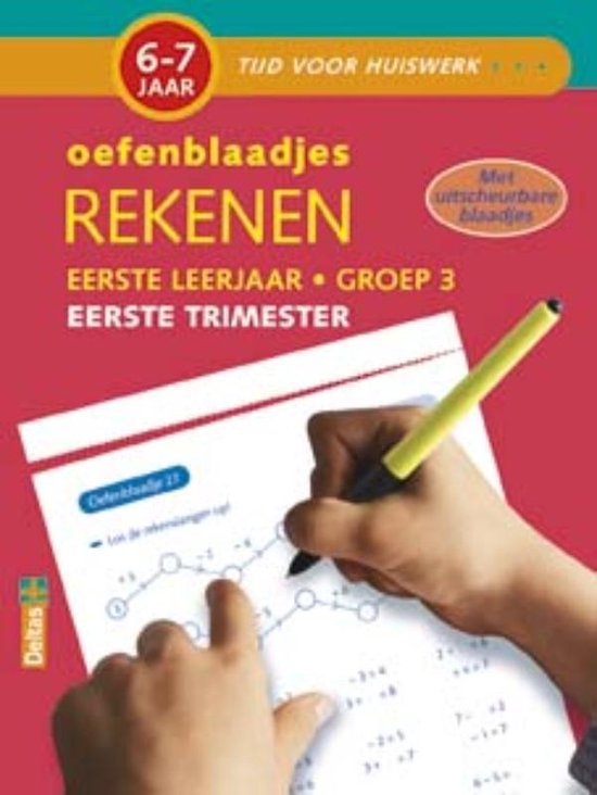 Tijd voor huiswerk - Oefenblaadjes rekenen (6-7 j.) Eerste trimester