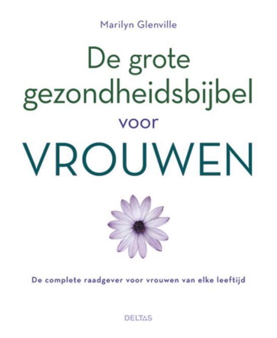 De grote gezondheidsbijbel voor vrouwen