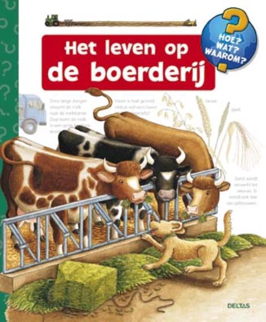 Hoe? Wat? Waarom? - Het leven op de boerderij