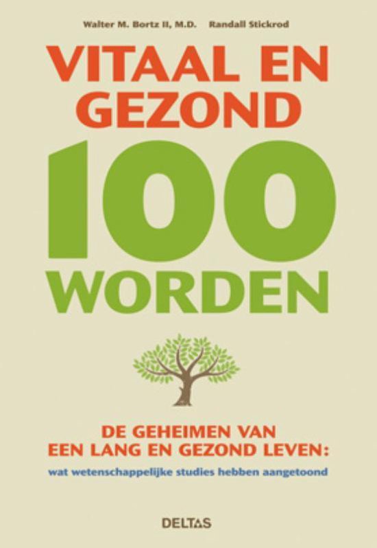 Vitaal en gezond 100 worden