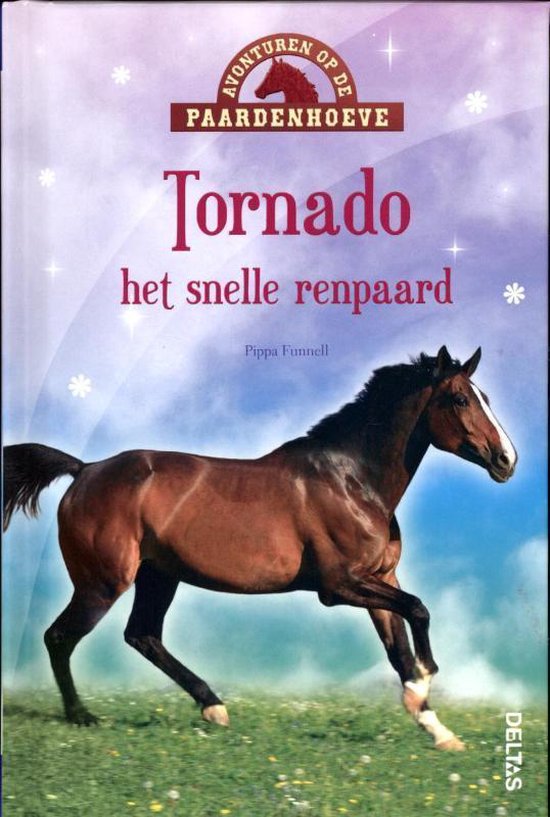 Avonturen op de Paardenhoeve  -   Tornado het snelle renpaard