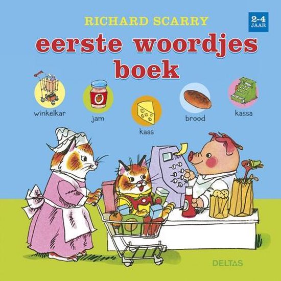 Richard Scarry  -  Eerste woordjesboek 2-4 jaar