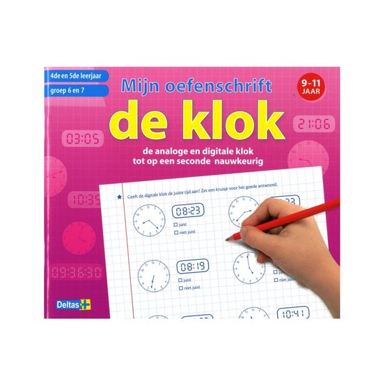 Mijn oefenschrift De klok 9-11 jaar