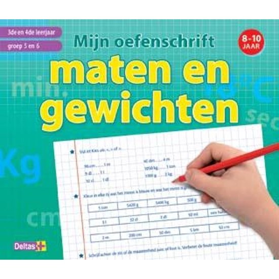 Mijn oefenschrift - Mijn oefenschrift maten en gewichten 3e en 4e leerjaar