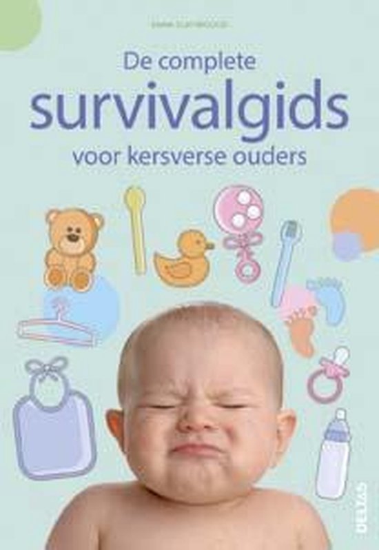 De complete survivalgids voor kersverse ouders