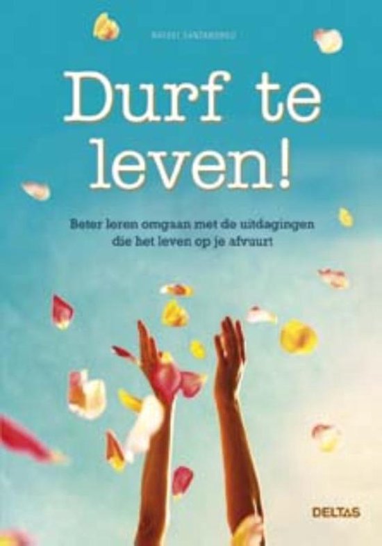 Durf te leven!