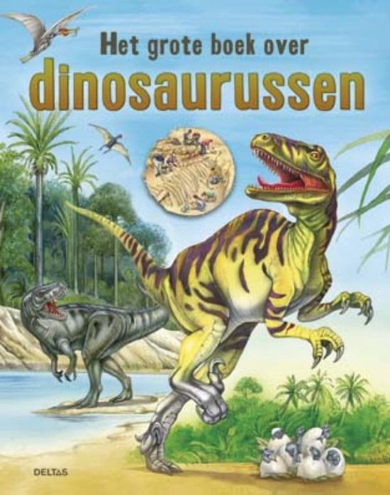 Het grote boek over dinosaurussen