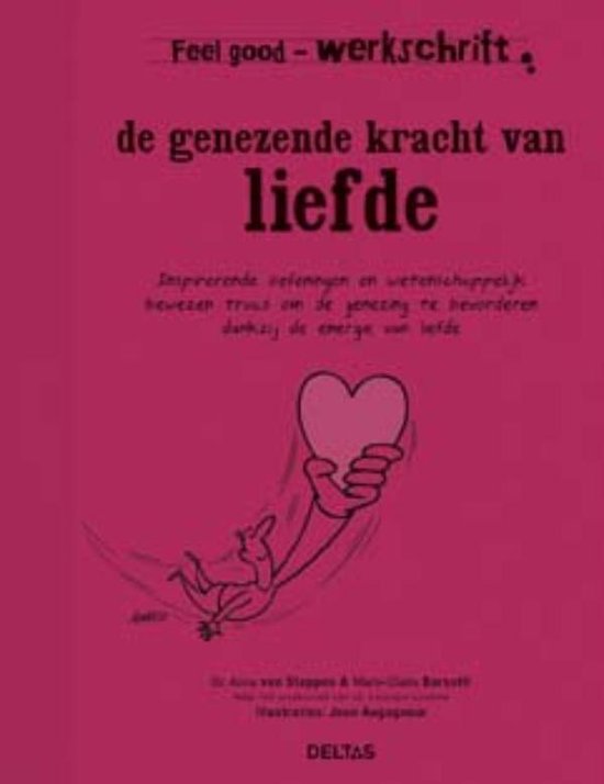 Feel Good Werkschrift  -   De genezende kracht van liefde