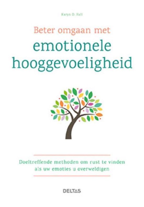 Beter omgaan met emotionele hooggevoeligheid