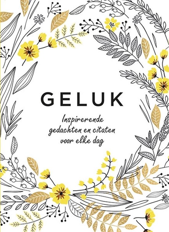 Inspirerende gedachten en citaten voor elke dag 0 -   Geluk