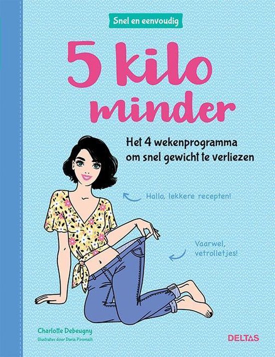 Snel en eenvoudig  -   5 kilo minder