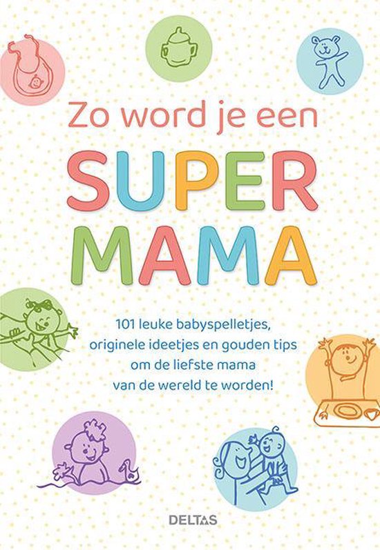 Zo word je een super mama