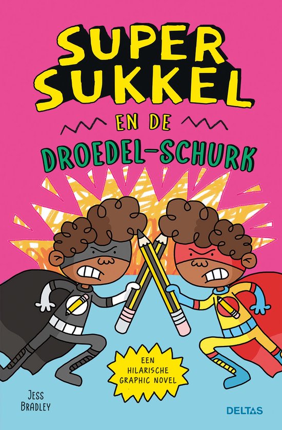 Super Sukkel en de Droedel-schurk