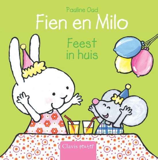 Fien en Milo  -   Fien en Milo. Feest in huis