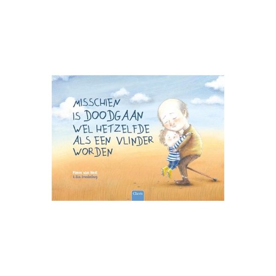 Misschien is doodgaan wel hetzelfde als een vlinder worden