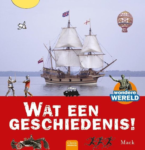 Wondere wereld - Wat een geschiedenis!