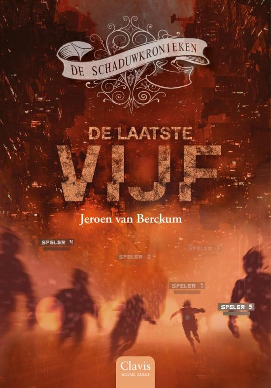 De Schaduwkronieken - De laatste vijf