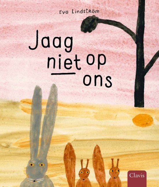 Jaag niet op ons