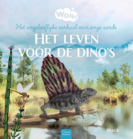 Wow! - Het leven vóór de dino's