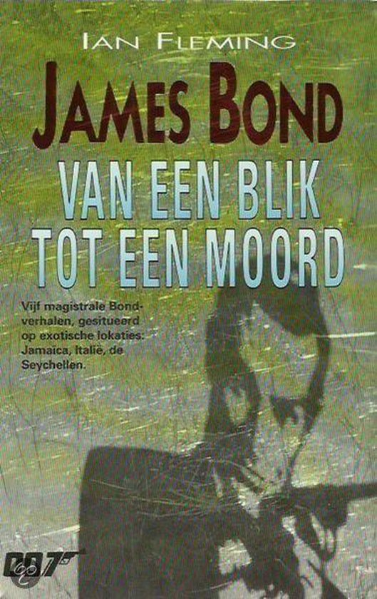 James Bond 007: Van Een Blik Tot Een Moord