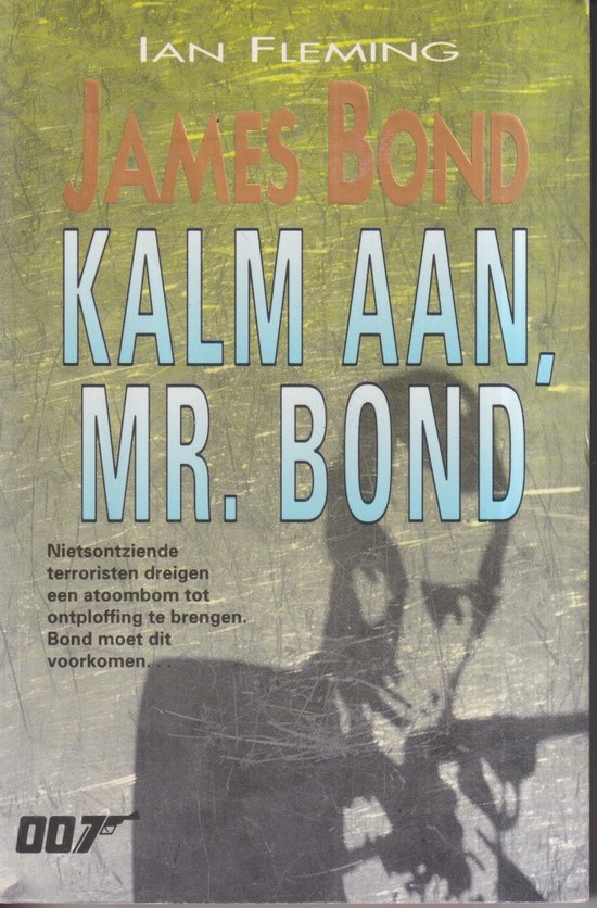 James Bond: Kalm aan mr. Bond