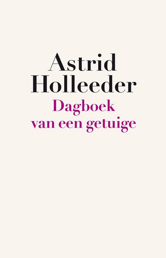 De Holleeder trilogie - Dagboek van een getuige