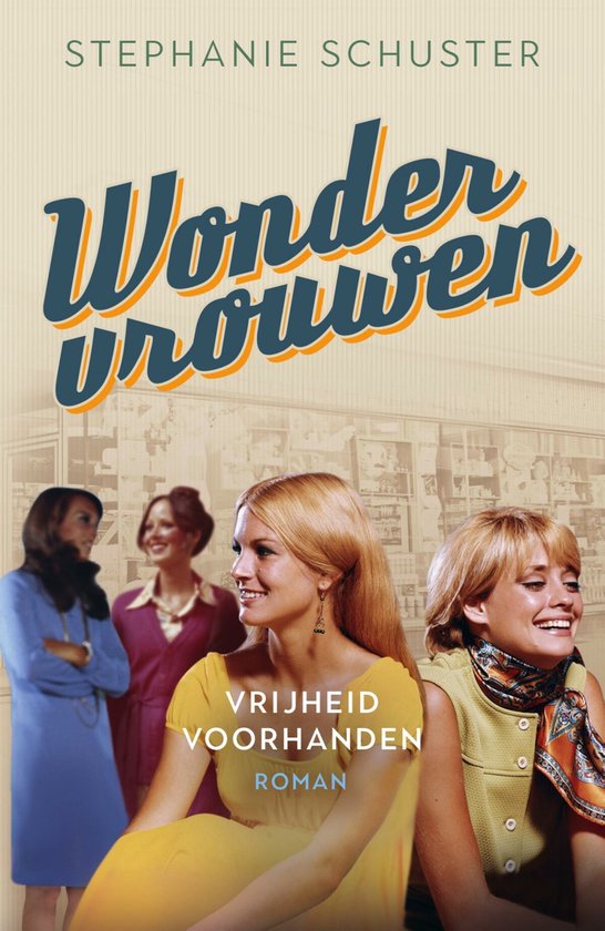 Wondervrouwen 3 - Vrijheid voorhanden