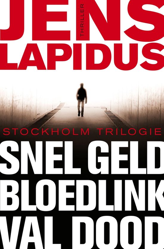 De Stockholm-trilogie 1, 2, 3 - Snel geld ; Bloedlink ; Val dood