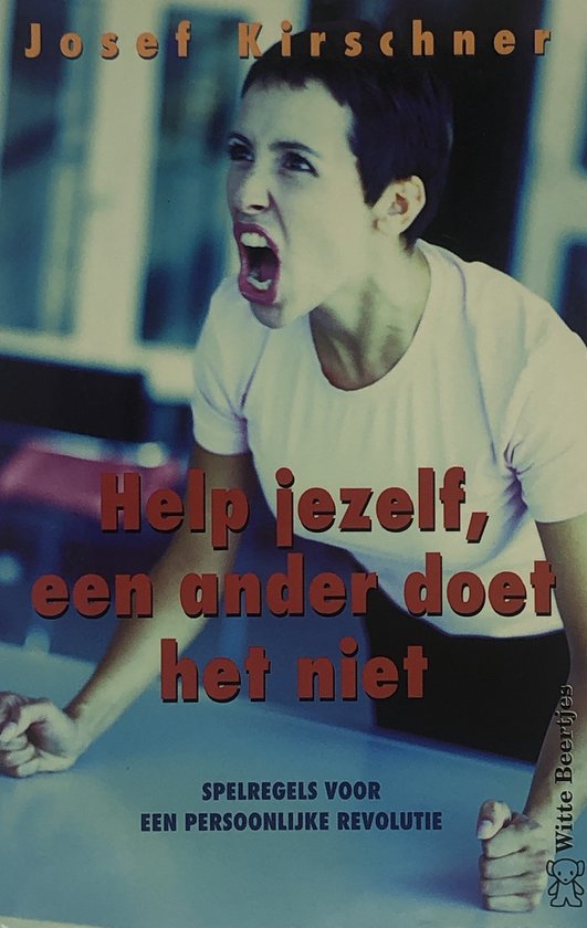 Help Jezelf, Een Ander Doet Het Niet