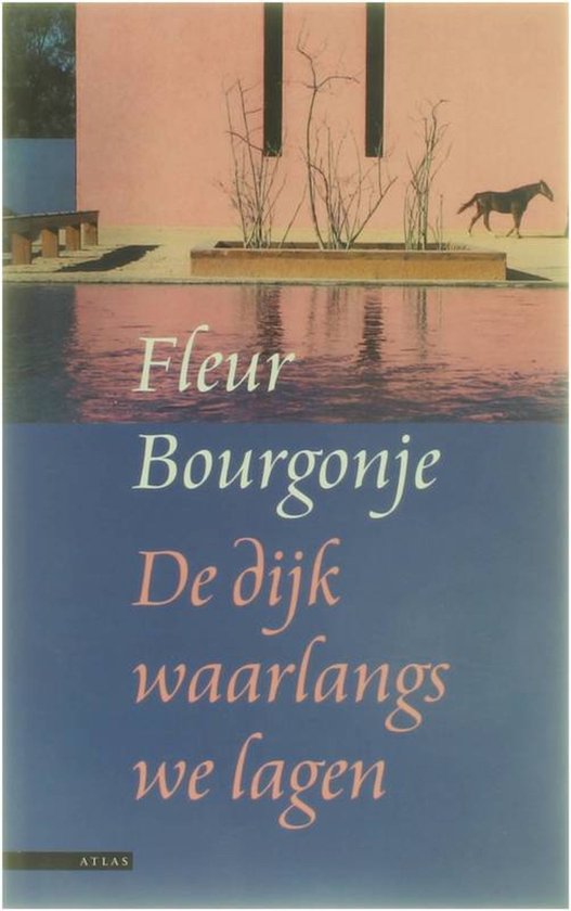 De Dijk Waarlangs We Lagen