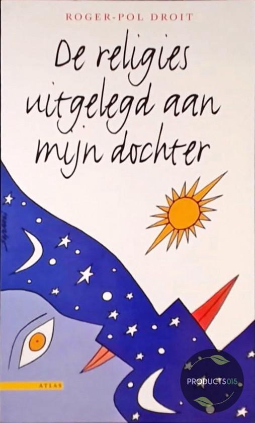 Religies Uitgelegd Aan Mijn Dochter