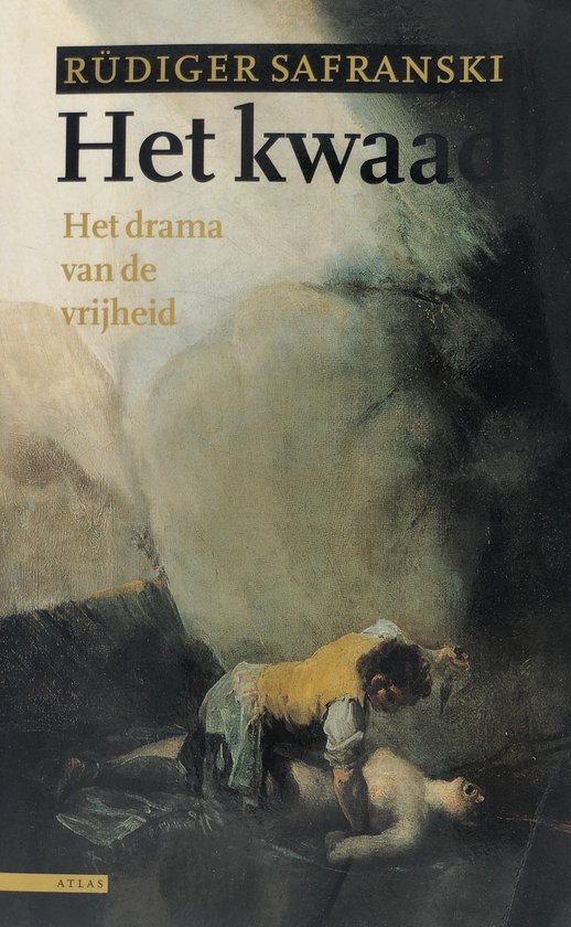 Het Kwaad, Of Het Drama Van De Vrijheid